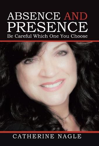 Cover image for Absence and Presence: Be Careful Which One You Choose