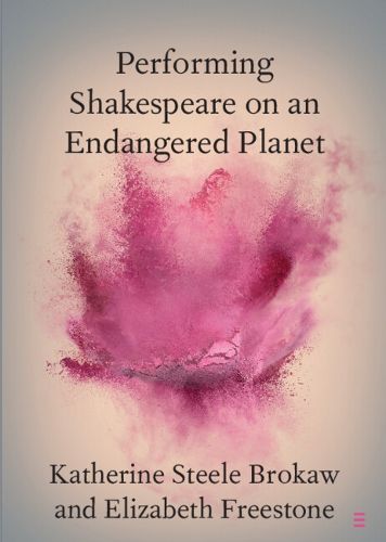 Cover image for Performing Shakespeare on an Endangered Planet