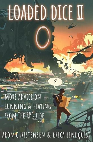 Cover image for Loaded Dice 2: More advice on running & playing from The RPGuide