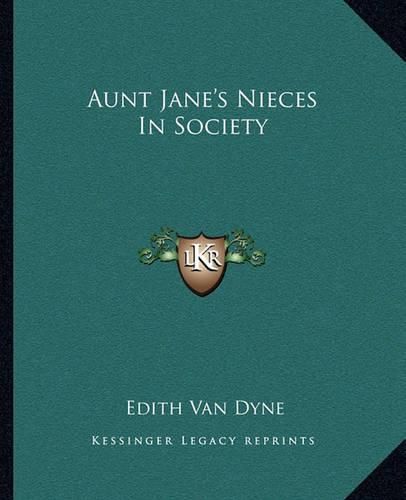 Cover image for Aunt Jane's Nieces in Society