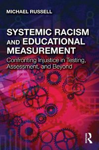 Cover image for Systemic Racism and Educational Measurement