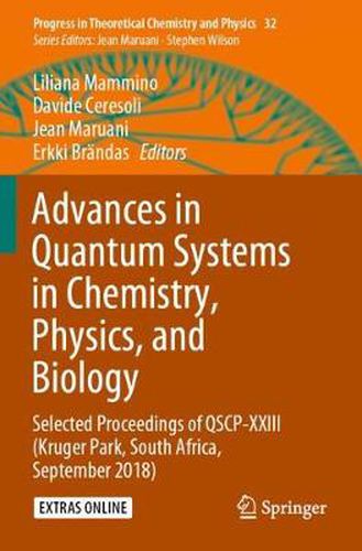 Cover image for Advances in Quantum Systems in Chemistry, Physics, and Biology: Selected Proceedings of QSCP-XXIII (Kruger Park, South Africa, September 2018)