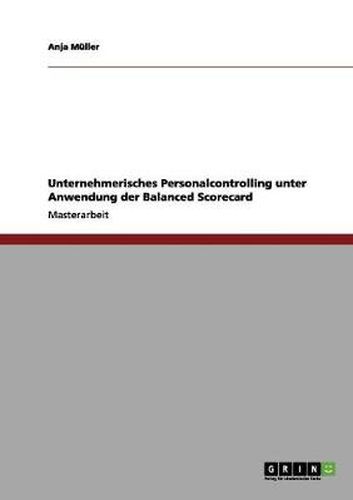 Cover image for Unternehmerisches Personalcontrolling unter Anwendung der Balanced Scorecard