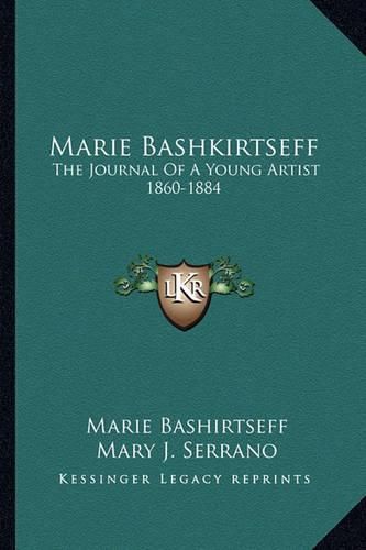 Marie Bashkirtseff: The Journal of a Young Artist 1860-1884