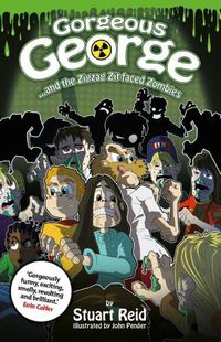 Cover image for Gorgeous George and the Zigzag Zit-faced Zombies