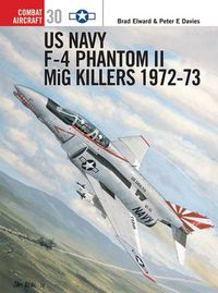 Cover image for US Navy F-4 Phantom II MiG Killers 1972-73
