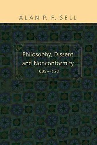 Philosophy, Dissent and Nonconformity, 1689-1920