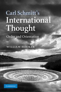 Cover image for Carl Schmitt's International Thought: Order and Orientation