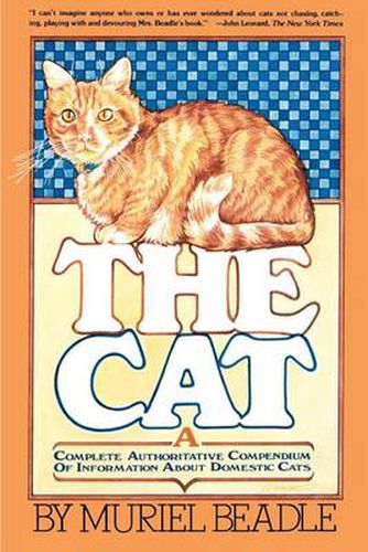 Cover image for The Cat: A Complete Authoritative Compendium of Information about Domestic Cats