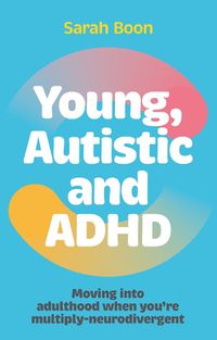 Cover image for Young, Autistic and ADHD