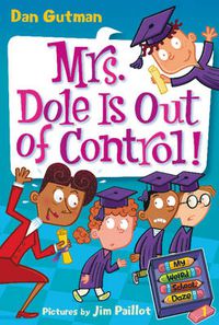 Cover image for My Weird School Daze #1: Mrs. Dole Is Out of Control!