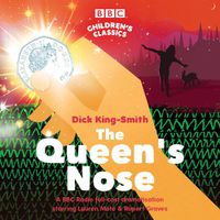 Cover image for The Queen's Nose: A BBC Radio full-cast dramatisation