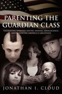 Cover image for Parenting the Guardian Class