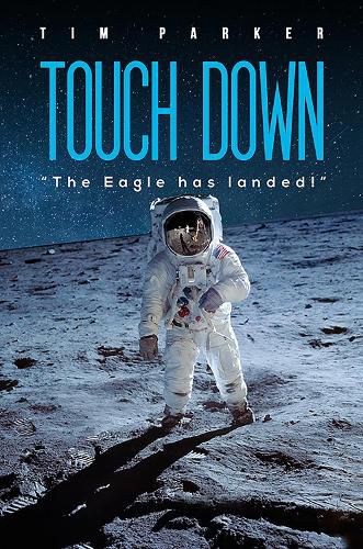 Cover image for Touch Down: The Eagle has landed!