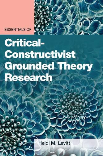 Cover image for Essentials of Critical-Constructivist Grounded Theory Research