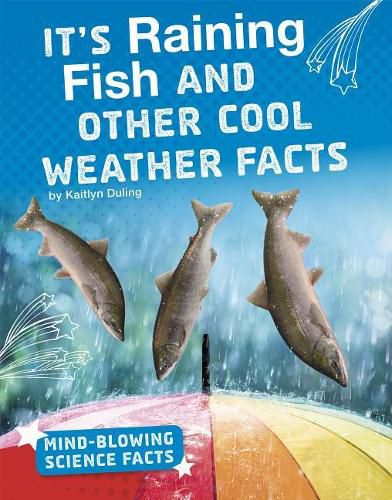 Cover image for It's Raining Fish and Other Cool Weather Facts