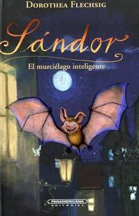 Cover image for Sandor El Murcielago Inteligente