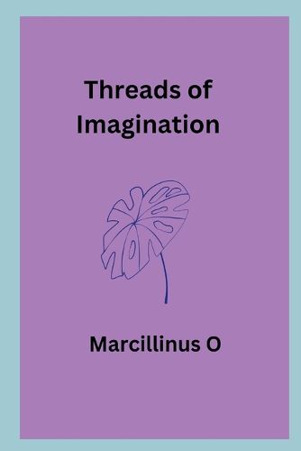 Threads of Imagination