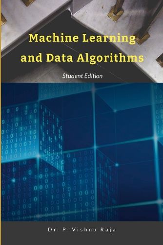 Cover image for Machine Learning and Data Algorithms