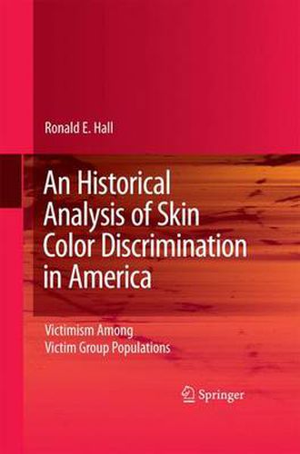 Cover image for An Historical Analysis of Skin Color Discrimination in America: Victimism Among Victim Group Populations