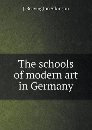 Cover image for The Schools of Modern Art in Germany