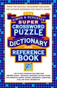 Cover image for Simon & Schuster Super Crossword Puzzle Dictionary And Reference Book