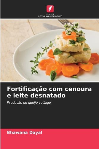 Cover image for Fortificacao com cenoura e leite desnatado