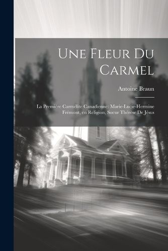 Cover image for Une fleur du Carmel