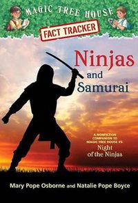 Cover image for Ninjas and Samurai: A Nonfiction Companion to Magic Tree House #5: Night of the Ninjas