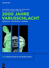 Cover image for 2000 Jahre Varusschlacht: Geschichte - Archaologie - Legenden