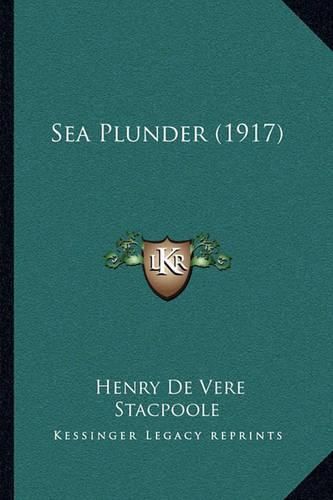 Cover image for Sea Plunder (1917)