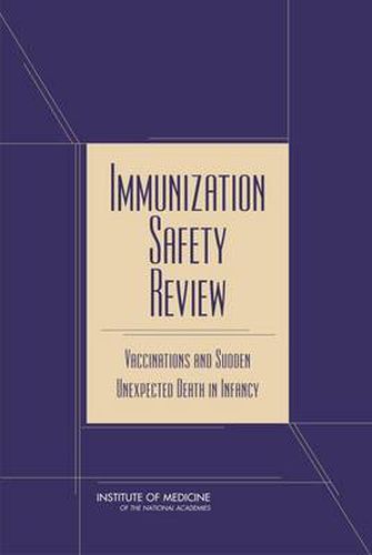 Immunization Safety Review: Vaccinations and Sudden Unexpected Death in Infancy