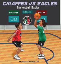 Cover image for Giraffes Vs Eagles: Basketball Basics