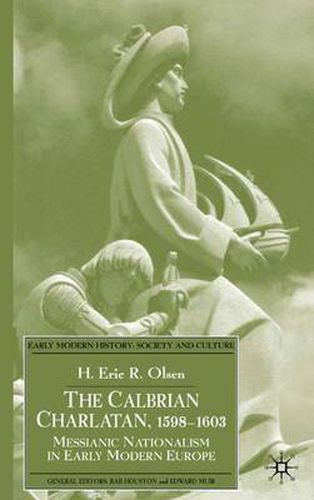 Cover image for The Calabrian Charlatan, 1598-1603: Messianic Nationalism in Early Modern Europe