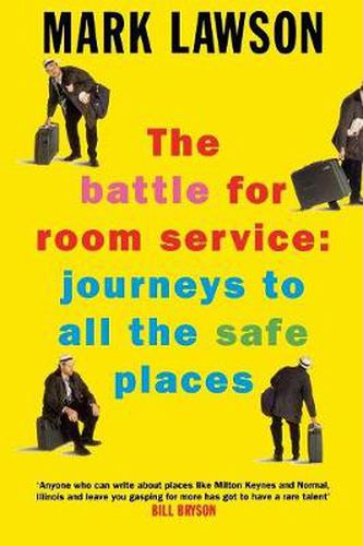 The Battle for Room Service: Journeys to All the Safe Places