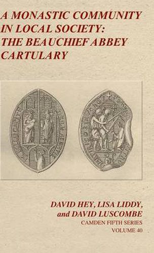 Cover image for A Monastic Community in Local Society: The Beauchief Abbey Cartulary