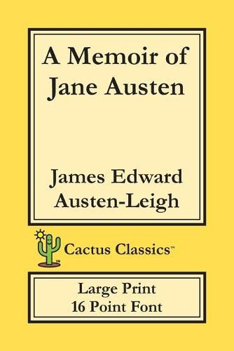 Cover image for A Memoir of Jane Austen (Cactus Classics Large Print): 16 Point Font; Large Text; Large Type