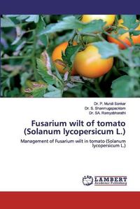 Cover image for Fusarium wilt of tomato (Solanum lycopersicum L.)