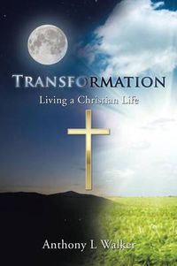 Cover image for Transformation: Living a Christian Life