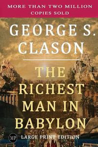 Cover image for The Richest Man in Babylon: Large Print Edition