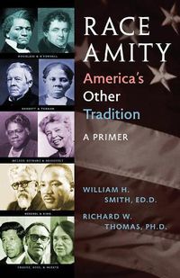 Cover image for Race Amity - America's Other Tradition: A Primer