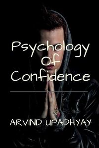 Cover image for Psychology Of Confidence