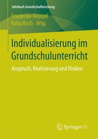 Cover image for Individualisierung Im Grundschulunterricht: Anspruch, Realisierung Und Risiken