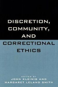 Cover image for Discretion, Community, and Correctional Ethics