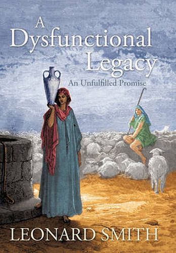 Cover image for A Dysfunctional Legacy: An Unfulfilled Promise