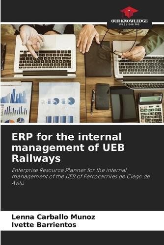 Cover image for ERP for the internal management of UEB Railways