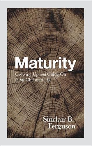 Cover image for Maturity: Growing Up and Going on in the Christian Life