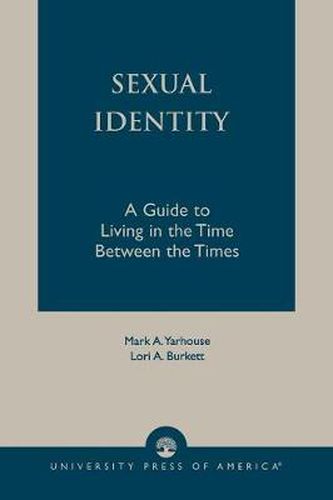 Cover image for Sexual Identity: A Guide to Living in the Time Between the Times