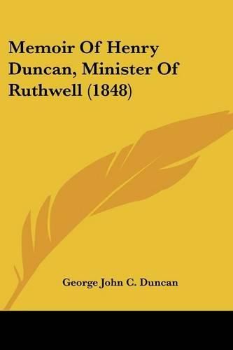 Cover image for Memoir Of Henry Duncan, Minister Of Ruthwell (1848)