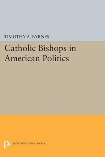Cover image for Catholic Bishops in American Politics
